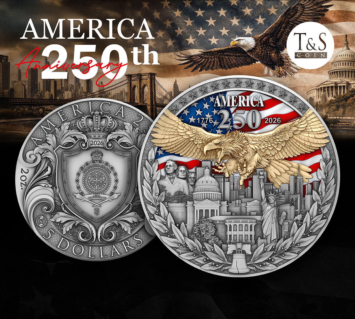 T&S Coin presents the America 250th Anniversary Coin